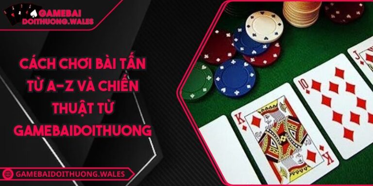 cách chơi bài tấn