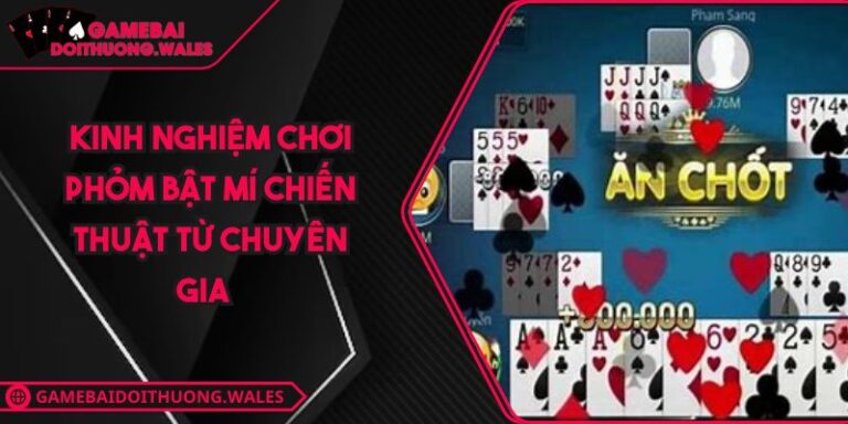 kinh nghiệm chơi phỏm