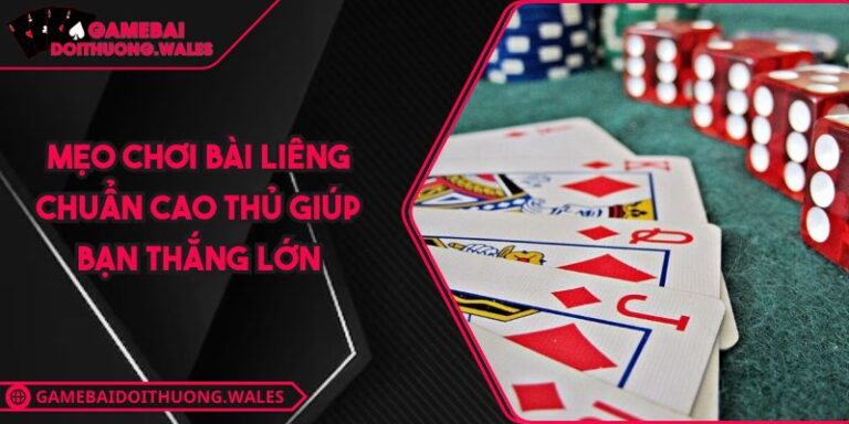 Mẹo Chơi Bài Liêng Chuẩn Cao Thủ Giúp Bạn Thắng Lớn 1 mẹo chơi bài liêng