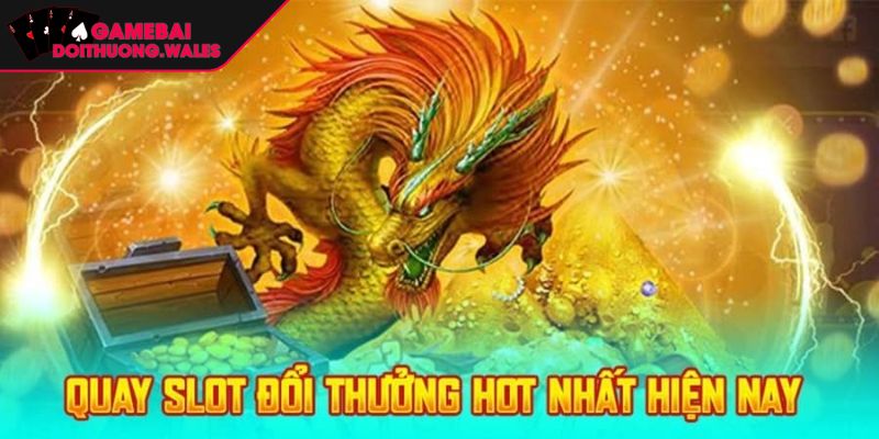 Quay Hũ Rồng Lửa Săn Jackpot Khủng Cùng Game Bài Đổi Thưởng 1 Trải nghiệm mãn nhãn từ game quay hũ rồng lửa