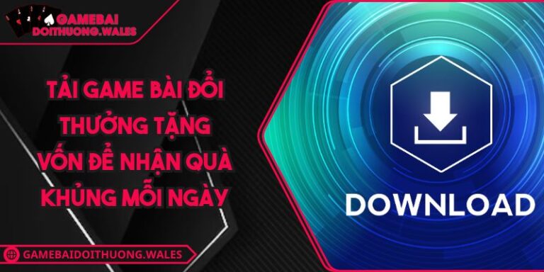 tải game bài đổi thưởng tặng vốn